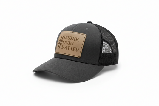 Drunk Lives Matter Hat