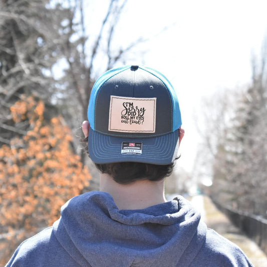 Leather Hat Patches - I'm Sorry Did I Roll My Eyes Out Loud - Prairie Buffalo