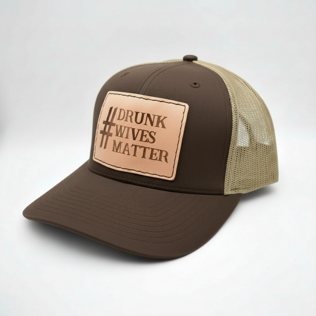 Drunk Wives Matter Hat