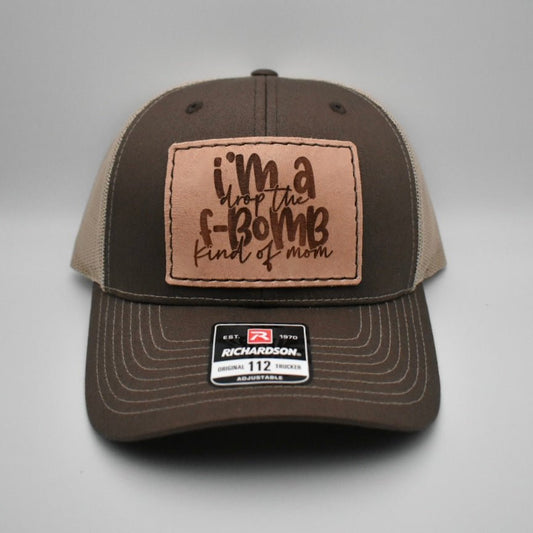 I'm a Drop the F - Bomb Kind of Mom Hat - Prairie Buffalo