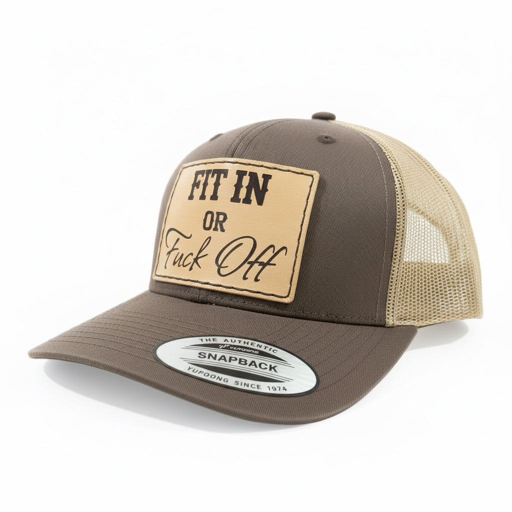 Fit In or Fuck Off Hat