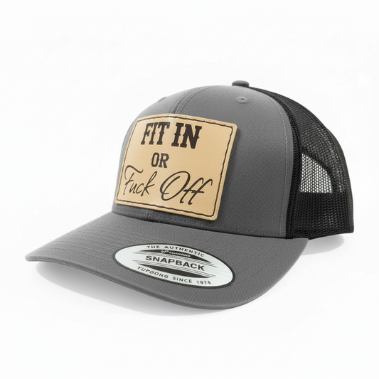 Fit In or Fuck Off Hat