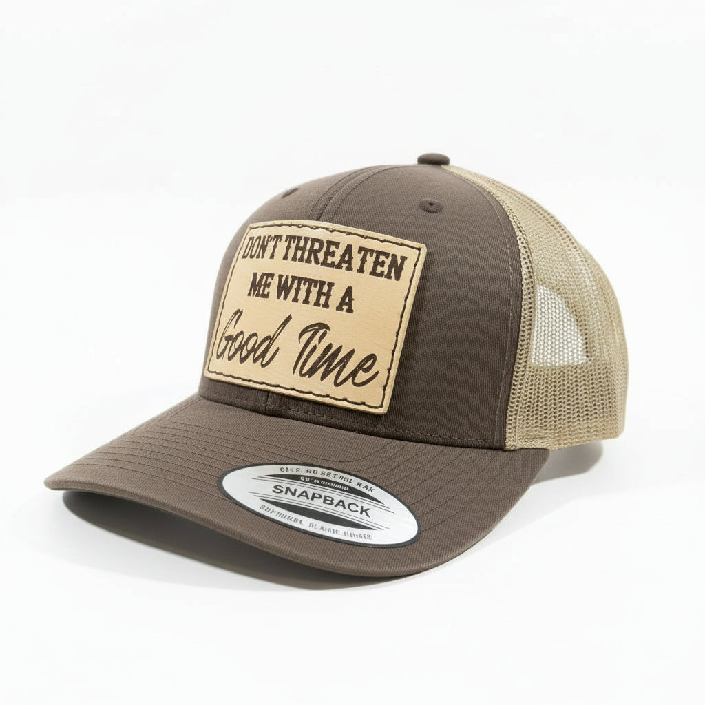 Don’t Threaten Me with a Good Time Hat