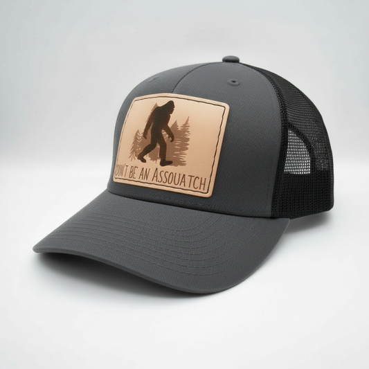 Don't Be An Assquatch Hat