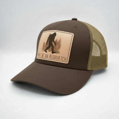 Don't Be An Assquatch Hat