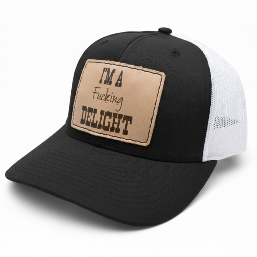 I'm A Fucking Delight Hat