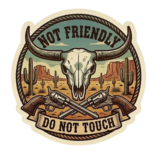 Not Friendly Do Not Touch Sticker