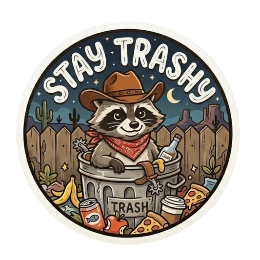 Stay Trashy Sticker