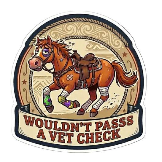 Wouldn't Pass A Vet Check Sticker