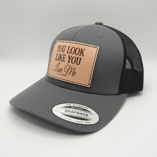 You Look Like You Love Me Hat